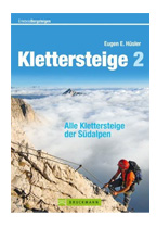 Klettersteige, Band 2: S�dalpen-Alle Klettersteige der S�dalpen
