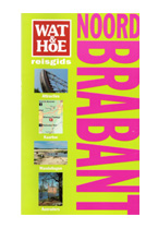 Noord Brabant (Wat&Hoe reisgids)